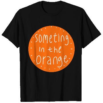 Discover Something in the orange T Shirts