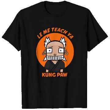 Discover Let me Teach you kung fu T Shirts