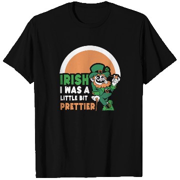 Discover Iirish I Was A Little Bit Prettier Ireland Gaelic T Shirts