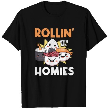 Discover Sushi Rollin' With My Homies | Sushi Lover | T Shirts