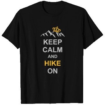 Discover Keep Calm And Hike T Shirts