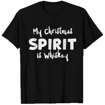 Discover My Christmas Spirit Is Whiskey T Shirts
