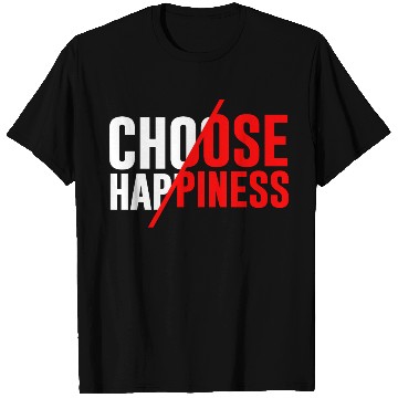 Discover Choose Happiness T Shirts