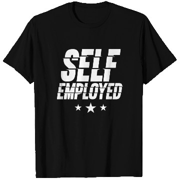 Discover Self Employed Work Boss Freelancer Job T Shirts