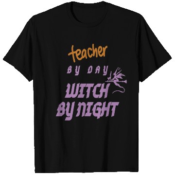 Discover teacher by day witch by night T Shirts