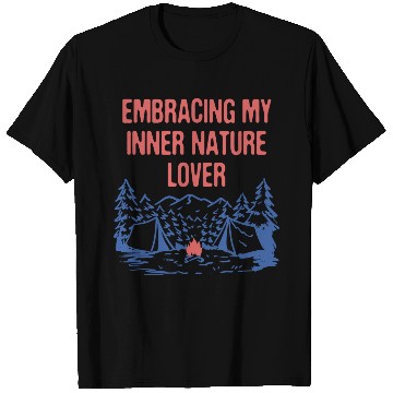 Discover Embracing Inner Nature Lover Camping Forest T Shirts