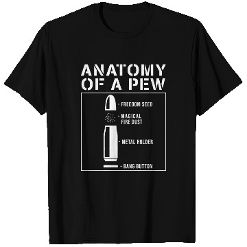 Discover Anatomy Of A Pew Bullet T Shirts