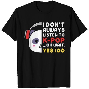 Discover kpop always, k pop music, korean pop music T Shirts