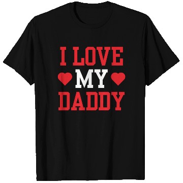 Discover I Love My Daddy Father's Day Father Dad Sayings T Shirts
