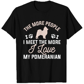 Discover I Love My Pomeranian T Shirts
