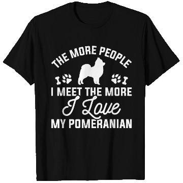 Discover I Love My Pomeranian T Shirts