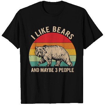 Discover I Like Bears and Maybe 3 People T Shirts