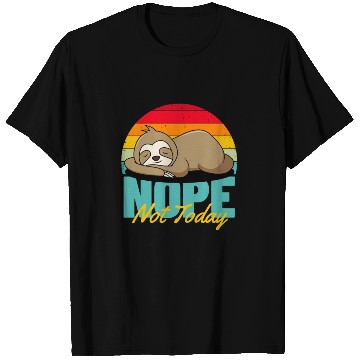Discover Sloth just doesn't want to today T Shirts