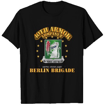 Discover Army Company F 40th Armor Berlin Brigade T Shirts