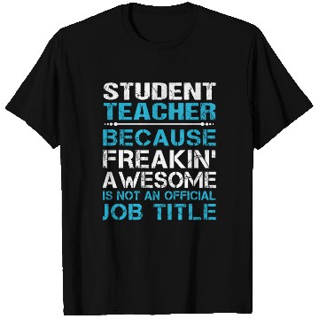 Discover Student Teacher T Shirts - Freaking Awesome Gift It