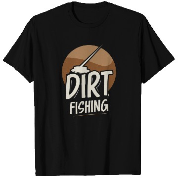 Discover Dirt Fishing Metal Detecting Detection Detector T Shirts