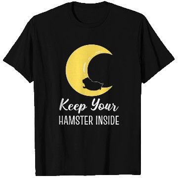Discover Keep Hamster Inside Pet Lover Gift T Shirts