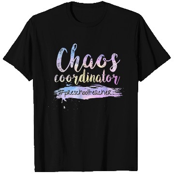 Discover Chaos Coordinator T Shirts Cute Preschool Teacher T Shirts