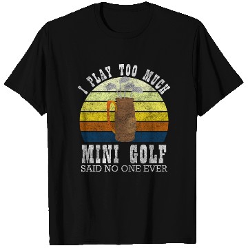 Discover Mini Golfing Hobbies Golf Ball Golf T Shirts