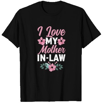 Discover I Love My Mother-In-Law - Funny Daughter and Son T Shirts