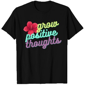 Discover Grow positive Thoughts T Shirts