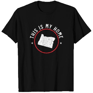 Discover This Is My Home Oregon USA America Oregonians T Shirts