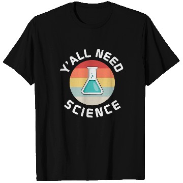 Discover Y All Need Science Teacher And Student Back To T Shirts