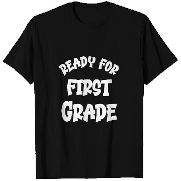 Discover Ready For First Grade T Shirts