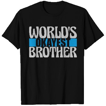 Discover Worlds okayest Brother lettering T Shirts