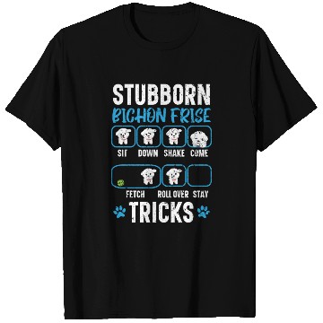 Discover Stubborn Bichon Frise Tricks Bichon Frise Owner T Shirts