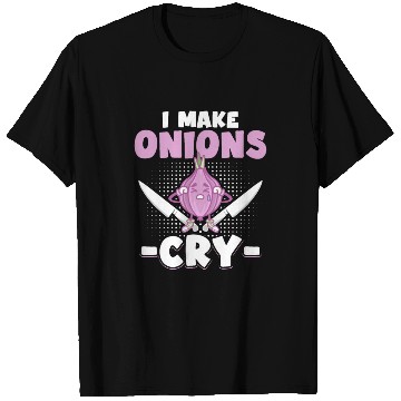 Discover I Make Onions Cry Funny Culinary Cook Idea Cooking T Shirts