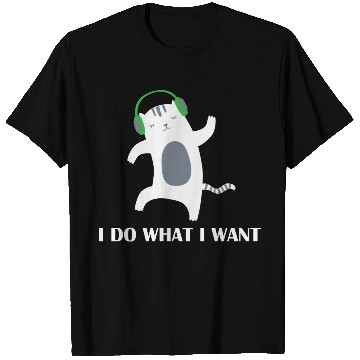Discover I do what i want Cat Lover T Shirts