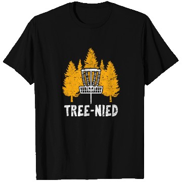 Discover Tree-Nied Disc Golf Players Funny Frisbee Golf Dis T Shirts