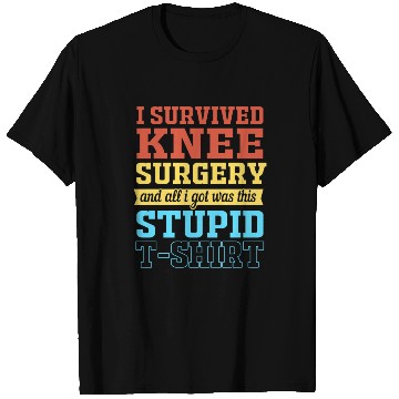 Discover Knee Replacement Warrior I Survived Knee Surgery T Shirts