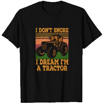 Discover Tractor Farmer a dont snore T Shirts