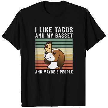 Discover I Like Tacos And My Basset Hound T Shirts