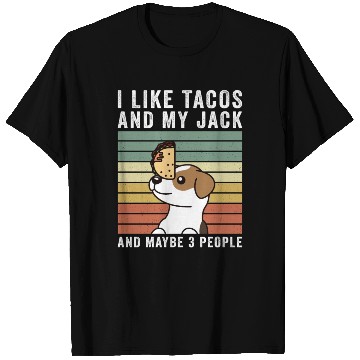 Discover I Like Tacos And My Jack Russell Terrier T Shirts