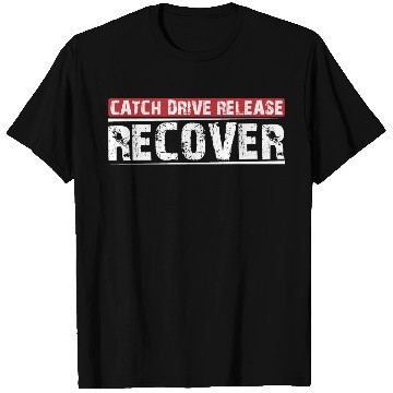 Discover Catch Drive Release Recover 10 T Shirts