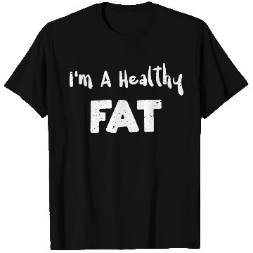 Discover I'm A Healthy Fat - Avocado T Shirts