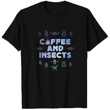 Discover Entomology Insect Coffee Lover Bugs T Shirts