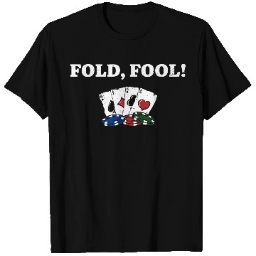 Discover Fold Fool Card Games Funny Card Player Humor T Shirts