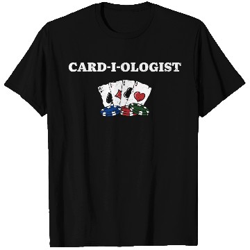 Discover CARD I OLOGIST Funny Poker Humor Poker Player T Shirts