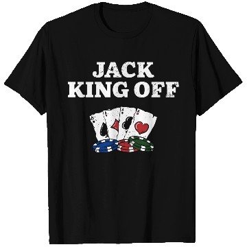 Discover Jack King Off Card Games Poker Card Player Poker T Shirts