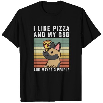 Discover I Like Pizza And My German Shepherd T Shirts