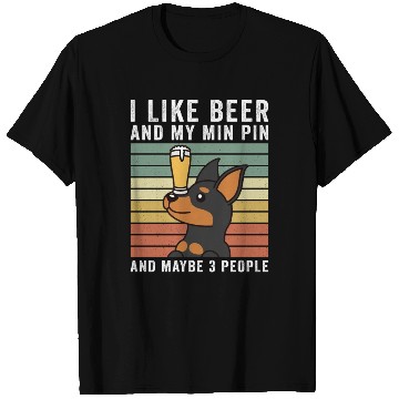 Discover I Like Beer And My Miniature Pinscher T Shirts