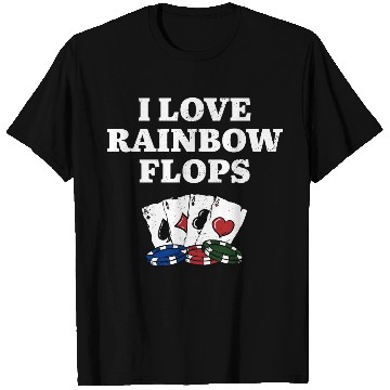 Discover I Love Rainbow Flops Poker Card Games Poker Player T Shirts