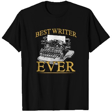 Discover Best Writer Ever Job Write Author Writing T Shirts