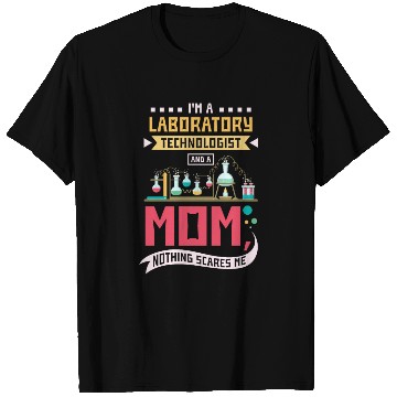Discover Laboratory technologist and a mom T Shirts