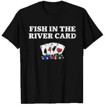 Discover Fish in the River Card Card Games Poker Card T Shirts