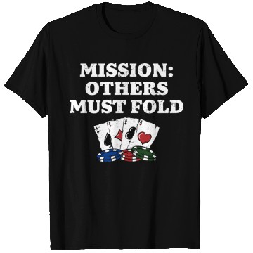 Discover Others Must Fold Poker Card Games Poker Player T Shirts